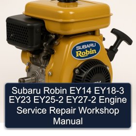 Subaru Robin EY14 EY18-3 EY23 EY25-2 EY27-2 Engine Service Repair Workshop Manual