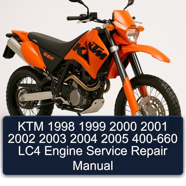 KTM 1998 1999 2000 2001 2002 2003 2004 2005 400-660 LC4 Engine Service Repair Manual
