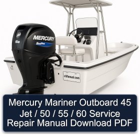 Mercury Mariner Outboard 45 Jet / 50 / 55 / 60 Service Repair Manual Download PDF