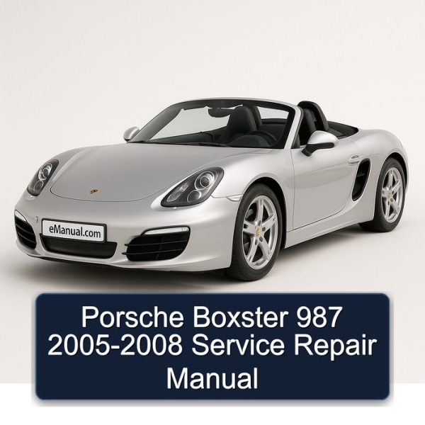 Porsche Boxster 987 2005-2008 Service Repair Manual
