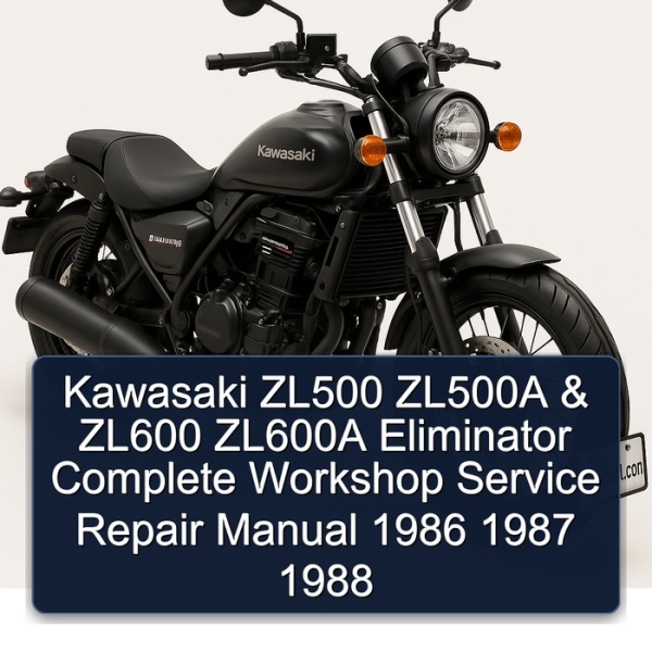 Kawasaki ZL500 ZL500A & ZL600 ZL600A Eliminator Complete Workshop Service Repair Manual 1986 1987 1988
