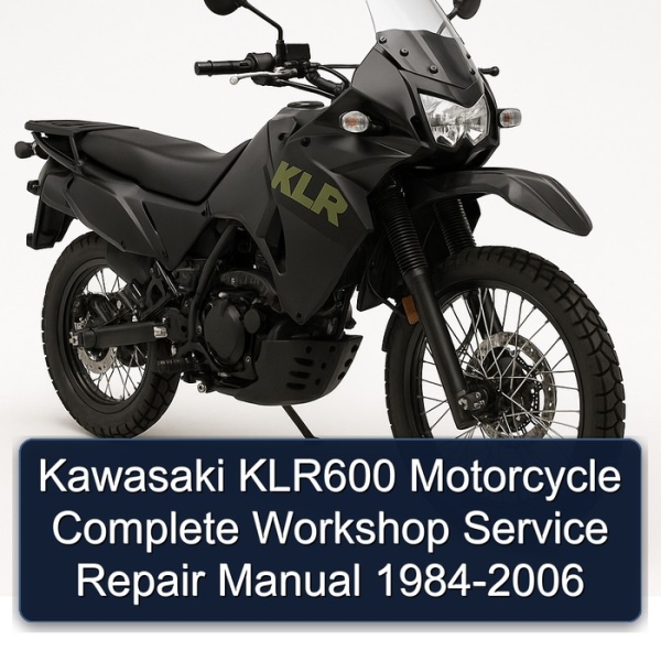 Kawasaki KLR600 Motorcycle Complete Workshop Service Repair Manual 1984-2006