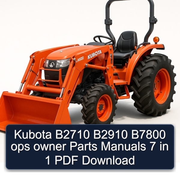 Kubota B2710 B2910 B7800 ops owner Parts Manuals 7 in 1 PDF Download