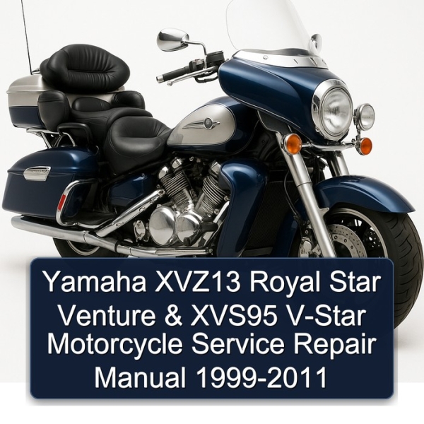 Yamaha XVZ13 Royal Star Venture & XVS95 V-Star Motorcycle Service Repair Manual 1999-2011