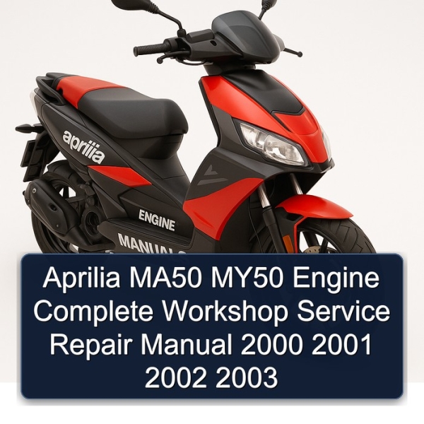 Aprilia MA50 MY50 Engine Complete Workshop Service Repair Manual 2000 2001 2002 2003