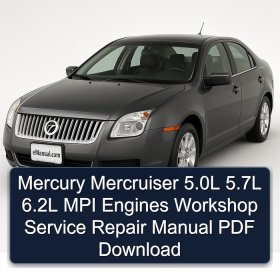 Mercury Mercruiser 5.0L 5.7L 6.2L MPI Engines Workshop Service Repair Manual PDF Download