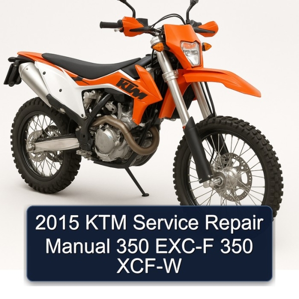 2015 KTM Service Repair Manual 350 EXC-F 350 XCF-W