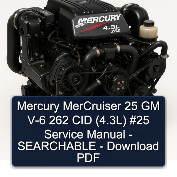 Mercury MerCruiser 25 GM V-6 262 CID (4.3L) #25 Service Manual - SEARCHABLE - Download PDF