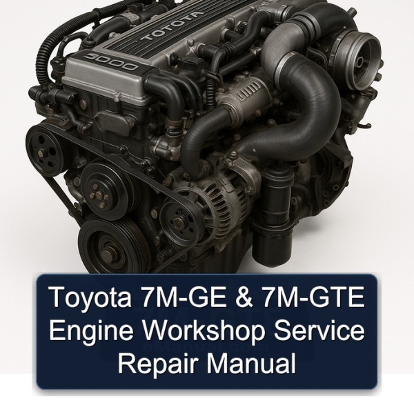 Toyota 7M-GE & 7M-GTE Engine Workshop Service Repair Manual