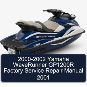 2000-2002 Yamaha WaveRunner GP1200R Factory Service Repair Manual 2001