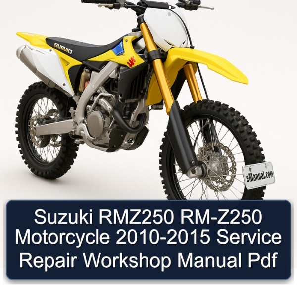 Suzuki RMZ250 RM-Z250 Motorcycle 2010-2015 Service Repair Workshop Manual Pdf