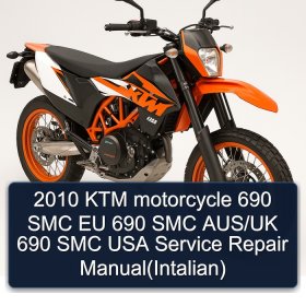 2010 KTM motorcycle 690 SMC EU 690 SMC AUS/UK 690 SMC USA Service Repair Manual(Intalian)