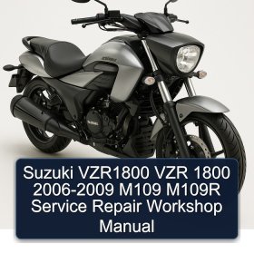 Suzuki VZR1800 VZR 1800 2006-2009 M109 M109R Service Repair Workshop Manual