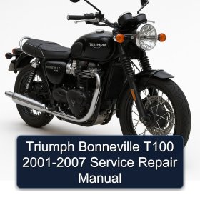 Triumph Bonneville T100 2001-2007 Service Repair Manual