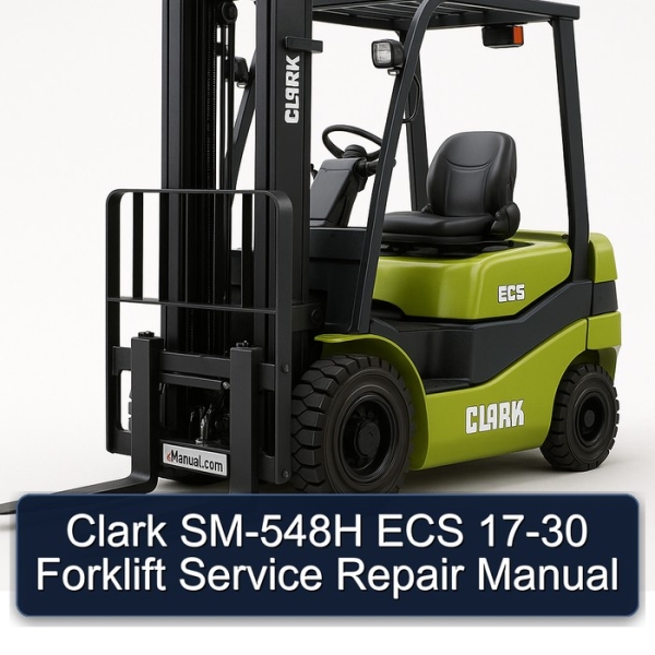 Clark SM-548H ECS 17-30 Forklift Service Repair Manual