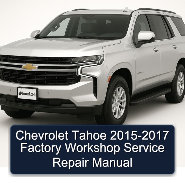 Chevrolet Tahoe 2015-2017 Factory Workshop Service Repair Manual
