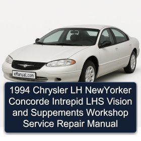 1994 Chrysler LH NewYorker Concorde Intrepid LHS Vision and Suppements Workshop Service Repair Manual