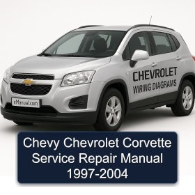 Chevy Chevrolet Corvette Service Repair Manual 1997-2004