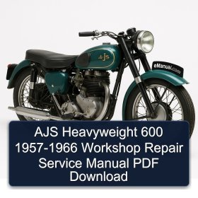 AJS Heavyweight 600 1957-1966 Workshop Repair Service Manual PDF Download