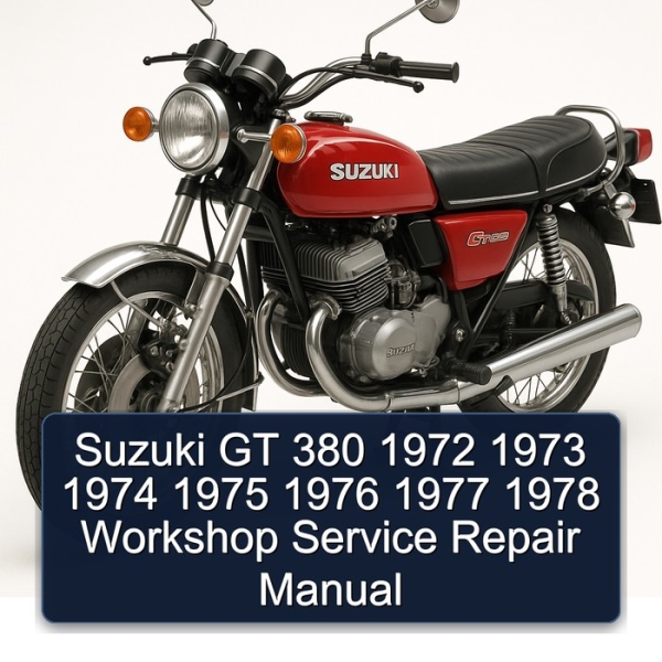 Suzuki GT 380 1972 1973 1974 1975 1976 1977 1978 Workshop Service Repair Manual