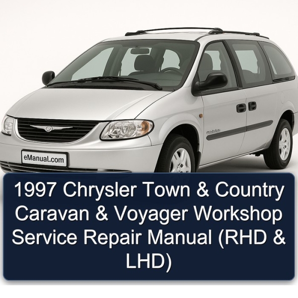 1997 Chrysler Town & Country Caravan & Voyager Workshop Service Repair Manual (RHD & LHD)