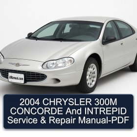 2004 CHRYSLER 300M CONCORDE And INTREPID Service & Repair Manual-PDF