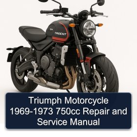Triumph Motorcycle 1969-1973 750cc Repair and Service Manual