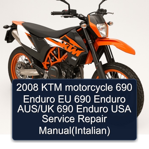 2008 KTM motorcycle 690 Enduro EU 690 Enduro AUS/UK 690 Enduro USA Service Repair Manual(Intalian)