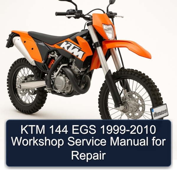 KTM 144 EGS 1999-2010 Workshop Service Manual for Repair