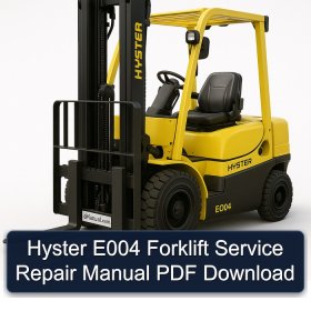 Hyster E004 Forklift Service Repair Manual PDF Download