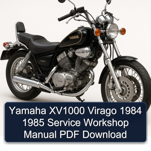 Yamaha XV1000 Virago 1984 1985 Service Workshop Manual PDF Download