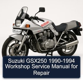 Suzuki GSX250 1990-1994 Workshop Service Manual for Repair