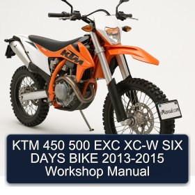 KTM 450 500 EXC XC-W SIX DAYS BIKE 2013-2015 Workshop Manual