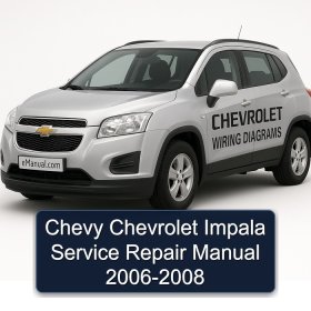 Chevy Chevrolet Impala Service Repair Manual 2006-2008