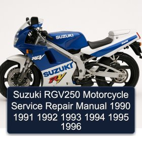 Suzuki RGV250 Motorcycle Service Repair Manual 1990 1991 1992 1993 1994 1995 1996