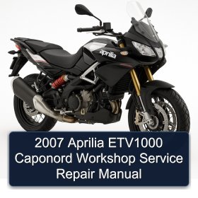 2007 Aprilia ETV1000 Caponord Workshop Service Repair Manual