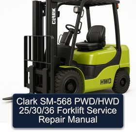 Clark SM-568 PWD/HWD 25/30/36 Forklift Service Repair Manual