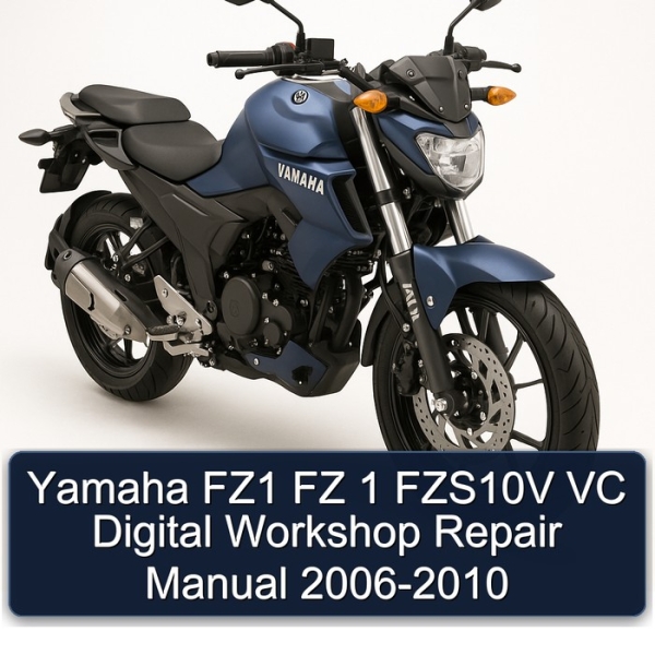 Yamaha FZ1 FZ 1 FZS10V VC Digital Workshop Repair Manual 2006-2010