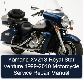 Yamaha XVZ13 Royal Star Venture 1999-2010 Motorcycle Service Repair Manual