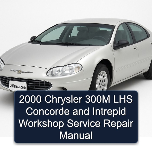 2000 Chrysler 300M LHS Concorde and Intrepid Workshop Service Repair Manual