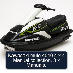 Kawasaki mule 4010 4 x 4 Manual collection. 3 x Manuals.