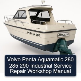 Volvo Penta Aquamatic 280 285 290 Industrial Service Repair Workshop Manual