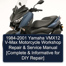 1984-2001 Yamaha VMX12 V-Max Motorcycle Workshop Repair & Service Manual [Complete & Informative for DIY Repair]