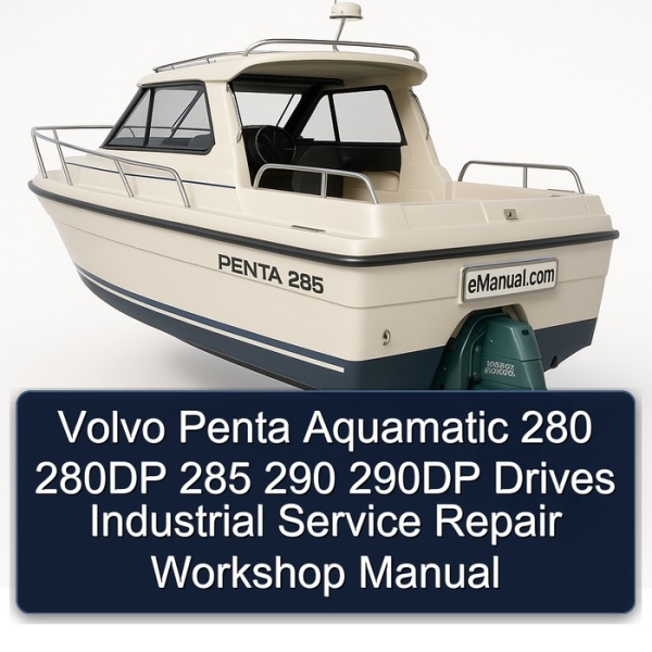 Volvo Penta Aquamatic 280 280DP 285 290 290DP Drives Industrial Service Repair Workshop Manual