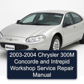 2003-2004 Chrysler 300M Concorde and Intrepid Workshop Service Repair Manual