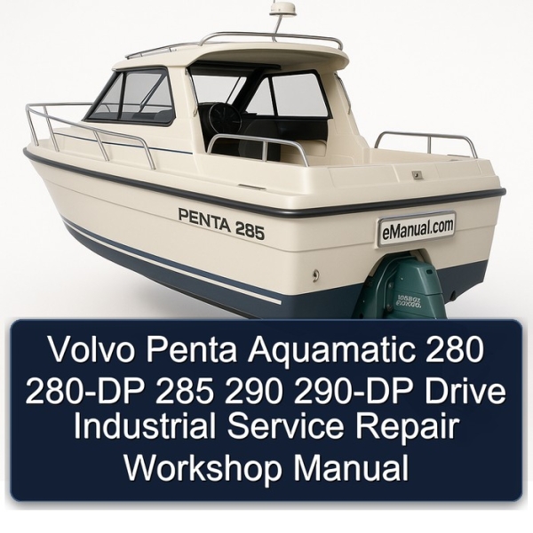 Volvo Penta Aquamatic 280 280-DP 285 290 290-DP Drive Industrial Service Repair Workshop Manual
