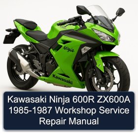 Kawasaki Ninja 600R ZX600A 1985-1987 Workshop Service Repair Manual