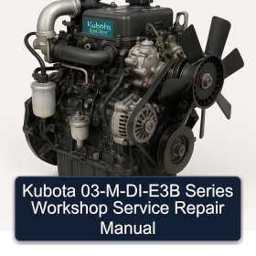 Kubota 03-M-DI-E3B Series Workshop Service Repair Manual