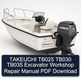 TAKEUCHI TB025 TB030 TB035 Excavator Workshop Repair Manual PDF Download
