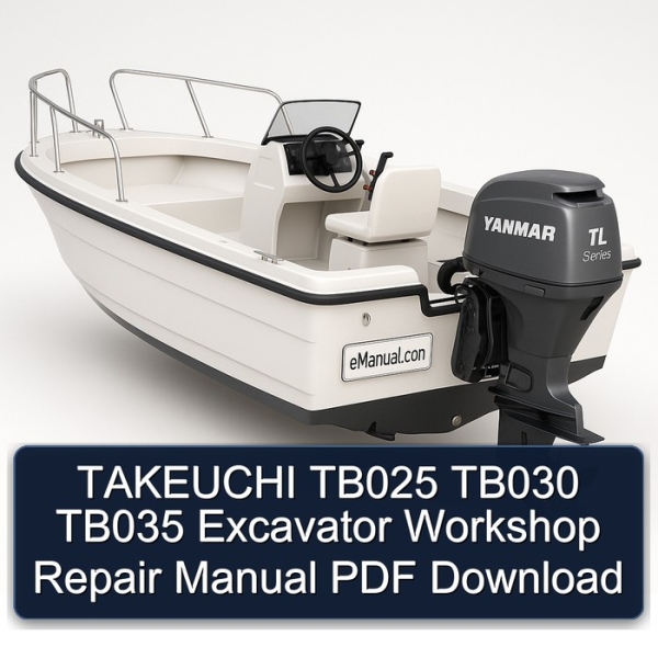 TAKEUCHI TB025 TB030 TB035 Excavator Workshop Repair Manual PDF Download